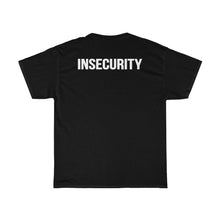 Load image into Gallery viewer, Insecurity Tee