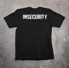 Load image into Gallery viewer, Insecurity Tee