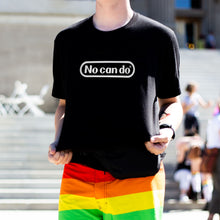 Load image into Gallery viewer, No Can Do Tee