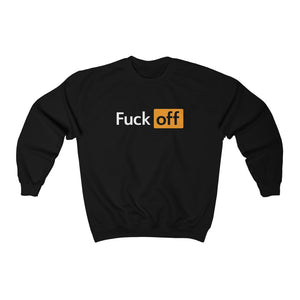 Fuck Off Sweatshirt