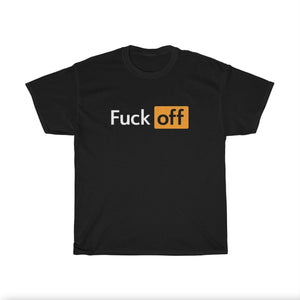 Fuck Off Tee