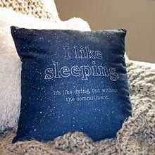 Load image into Gallery viewer, I Like Sleeping Throw Pillow
