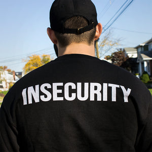 Insecurity Crewneck Sweatshirt