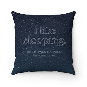 I Like Sleeping Throw Pillow